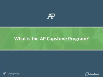 What is the AP Capstone Program?  Introducing - AP Capstone is an innovative program that allows
