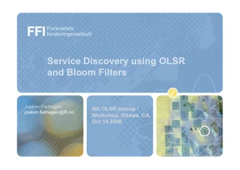 Service Discovery using OLSR  and Bloom Filters  Joakim Flathagen  4th OLSR Interop /