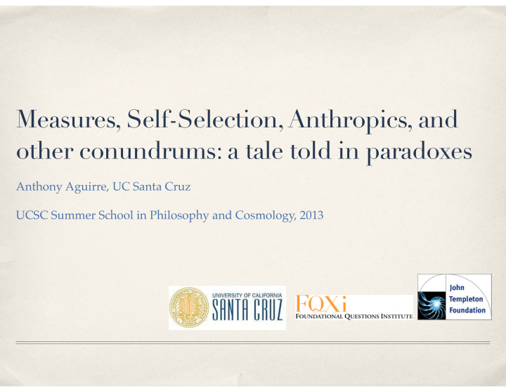 measures self selection anthropics and other conundrums a