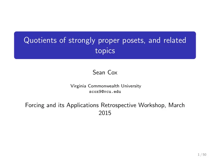 quotients of strongly proper posets and related topics