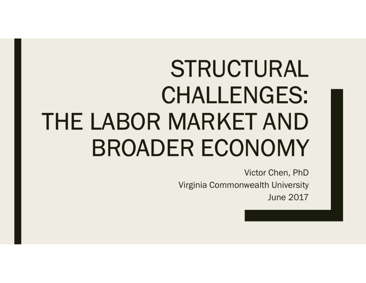 structural challenges the labor market and broader economy