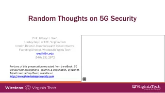 Random Thoughts on 5G Security  Prof. Jeffrey H. Reed  Bradley Dept. of ECE, Virginia Tech  Interim