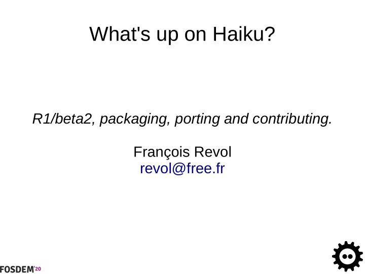 what s up on haiku