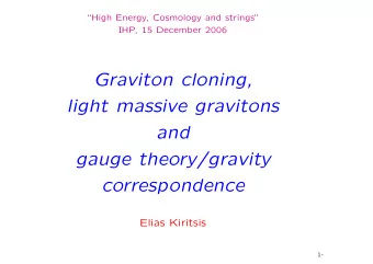 Graviton cloning,  light massive gravitons  and  gauge theory/gravity  correspondence  Elias