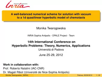 Monika Twarogowska  INRIA Sophia Antipolis - OPALE Project - Team  14th International Conference on
