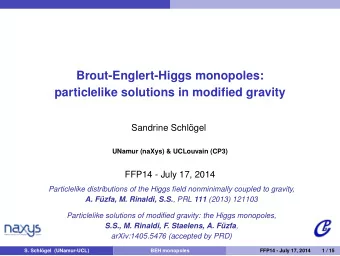 Brout-Englert-Higgs monopoles:  particlelike solutions in modified gravity  Sandrine Schl  ogel