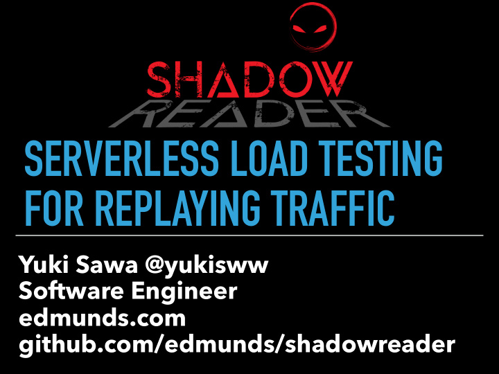 serverless load testing for replaying traffic