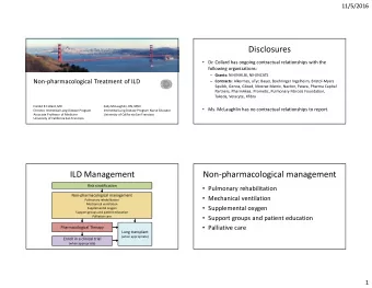 Disclosures  Dr. Collard has ongoing contractual relationships with the  following