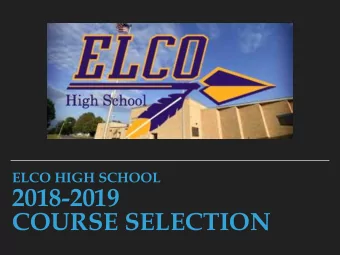 2018-2019  COURSE SELECTION  Course Selection Guide The 2018-2019 Course Selection Guide is