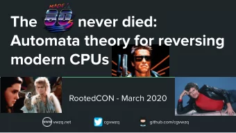 The          never died:  Automata theory for reversing  modern CPUs  RootedCON - March 2020
