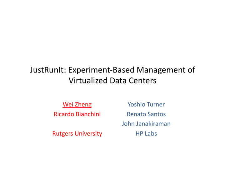 justrunit experiment based management of virtualized data