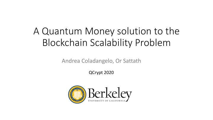 a quantum money solution to the blockchain scalability