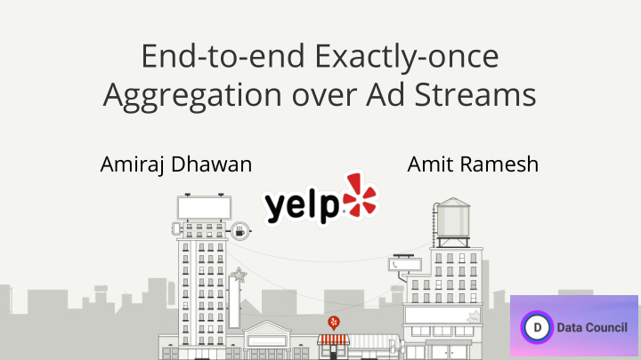 end to end exactly once aggregation over ad streams