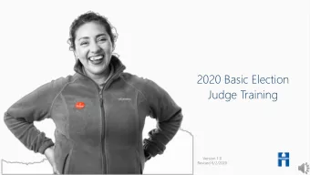 2020 Basic Election  Judge Training  Version 1.0  Revised 6/2/2020  INTRODUCTION  Hennepin County