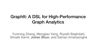 GraphIt: A DSL for High-Performance  Graph Analytics  Yunming Zhang, Mengjiao Yang, Riyadh