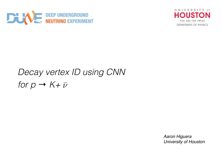 decay vertex id using cnn for p k