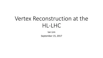 HL-LHC  Ian Lim  September 15, 2017  About Me  Stanford University, B.S. in Physics with Honors