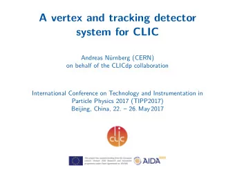 A vertex and tracking detector  system for CLIC  Andreas Nrnberg (CERN)  on behalf of the CLICdp
