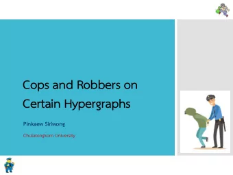 Certain Hypergraphs  Pinkaew Siriwong  Chulalongkorn University  1983 NOWAKOWSKI AND WINKLER