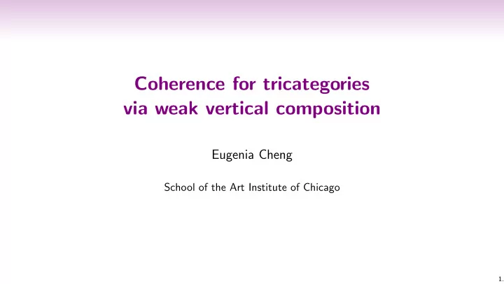 coherence for tricategories via weak vertical composition