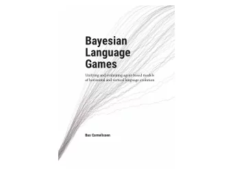 Bayesian  Language  Games  Unifying and evaluating agent-based models  of horizontal and vertical