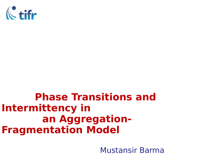 phase transitions and intermittency in an aggregation