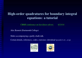 High-order quadratures for boundary integral  equations: a tutorial  CBMS conference on fast direct