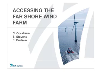 ACCESSING THE  ACCESSING THE  FAR SHORE WIND  FARM  C. Cockburn  S St  S. Stevens  E. Dudson