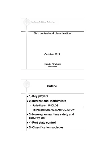 Outline  1) Key players  2) International instruments  Jurisdiction: UNCLOS  2