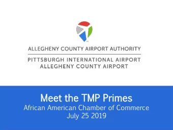 Me  Meet  et  the  TM  TMP  Pri  Primes  es  African  American  Chamber  of  Commerce  July  25