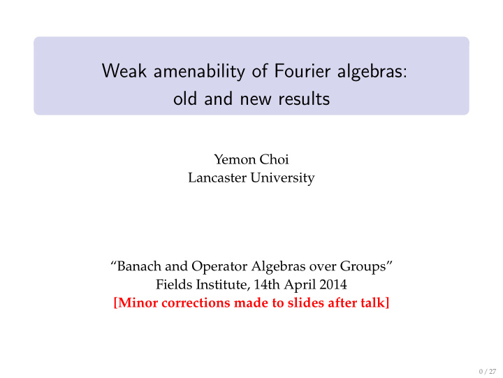 weak amenability of fourier algebras old and new results