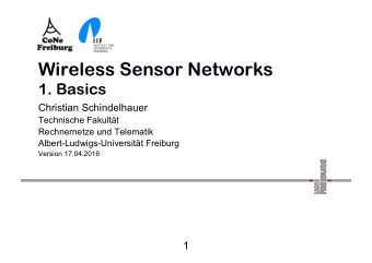 Wireless Sensor Networks  1. Basics  Christian Schindelhauer  Technische Fakultt  Rechnernetze