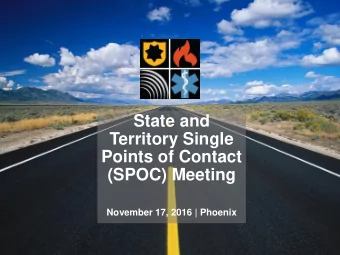 State and  Territory Single  Points of Contact  (SPOC) Meeting  November 17, 2016 | Phoenix  Kevin
