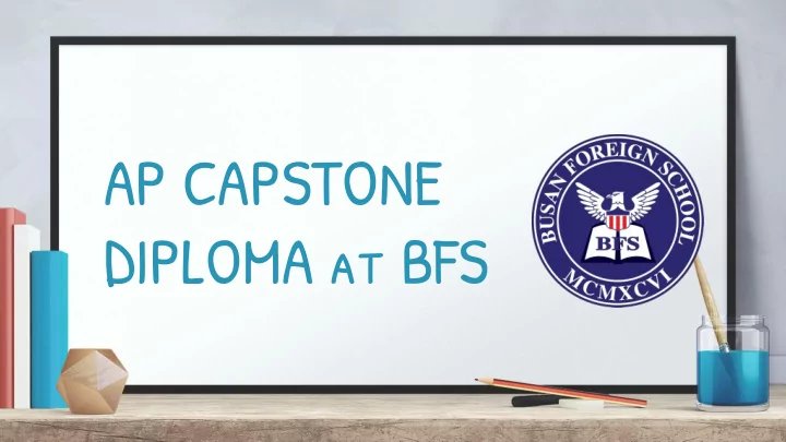 ap capstone diploma at bfs bfs students are prepared to