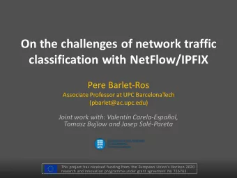 On the challenges of network traffic  classification with NetFlow/IPFIX  Pere Barlet-Ros  Associate