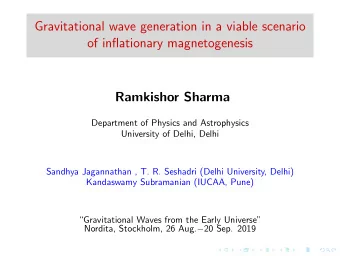 Gravitational wave generation in a viable scenario  of inflationary magnetogenesis  Ramkishor