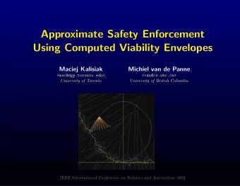 Approximate Safety Enforcement  Using Computed Viability Envelopes  Maciej Kalisiak  Michiel van de
