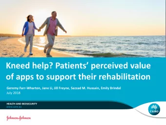 Kneed help? Patients perceived value  of apps to support their rehabilitation  Geremy