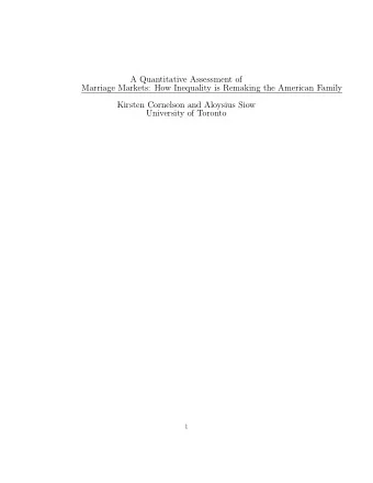 A Quantitative Assessment of  Marriage Markets: How Inequality is Remaking the American Family