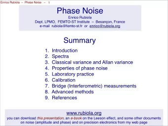 Phase Noise  Enrico Rubiola Dept. LPMO,  FEMTO  ST Institute    Besanon, France e  mail