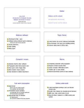 Outline  Malware and the network  CSci 5271  Introduction to Computer Security  Announcements
