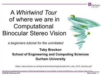 A Whirlwind Tour  of where we are in  Computational  Binocular Stereo Vision a beginners tutorial