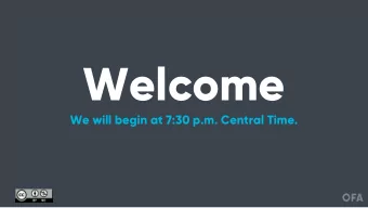 Welcome  We will begin at 7:30 p.m. Central Time.  Tweet today using  #OFAFellows  Week 4: Digital