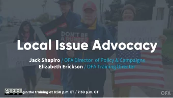 Local Issue Advocacy Jack Shapiro / OFA Director  of Policy &amp; Campaigns Elizabeth Erickson /