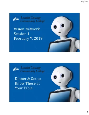 Vision Network  Session 1  February 7, 2019  Dinner &amp; Get to  Know Those at  Your Table  1