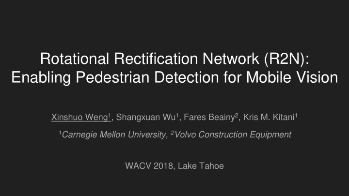rotational rectification network r2n enabling pedestrian