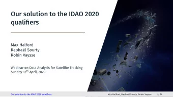 Our solution to the IDAO 2020  qualifiers  Max Halford  Raphal Sourty  Robin Vaysse  Webinar on