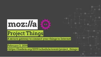Project Things  A secure gateway to connect your things to Internet  February 2, 2019