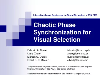 Chaotic Phase  Synchronization for  Visual Selection  Fabricio A. Breve  fabricio@icmc.usp.br