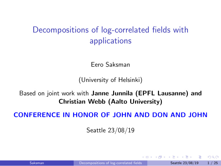 decompositions of log correlated fields with applications